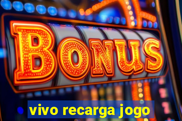 vivo recarga jogo